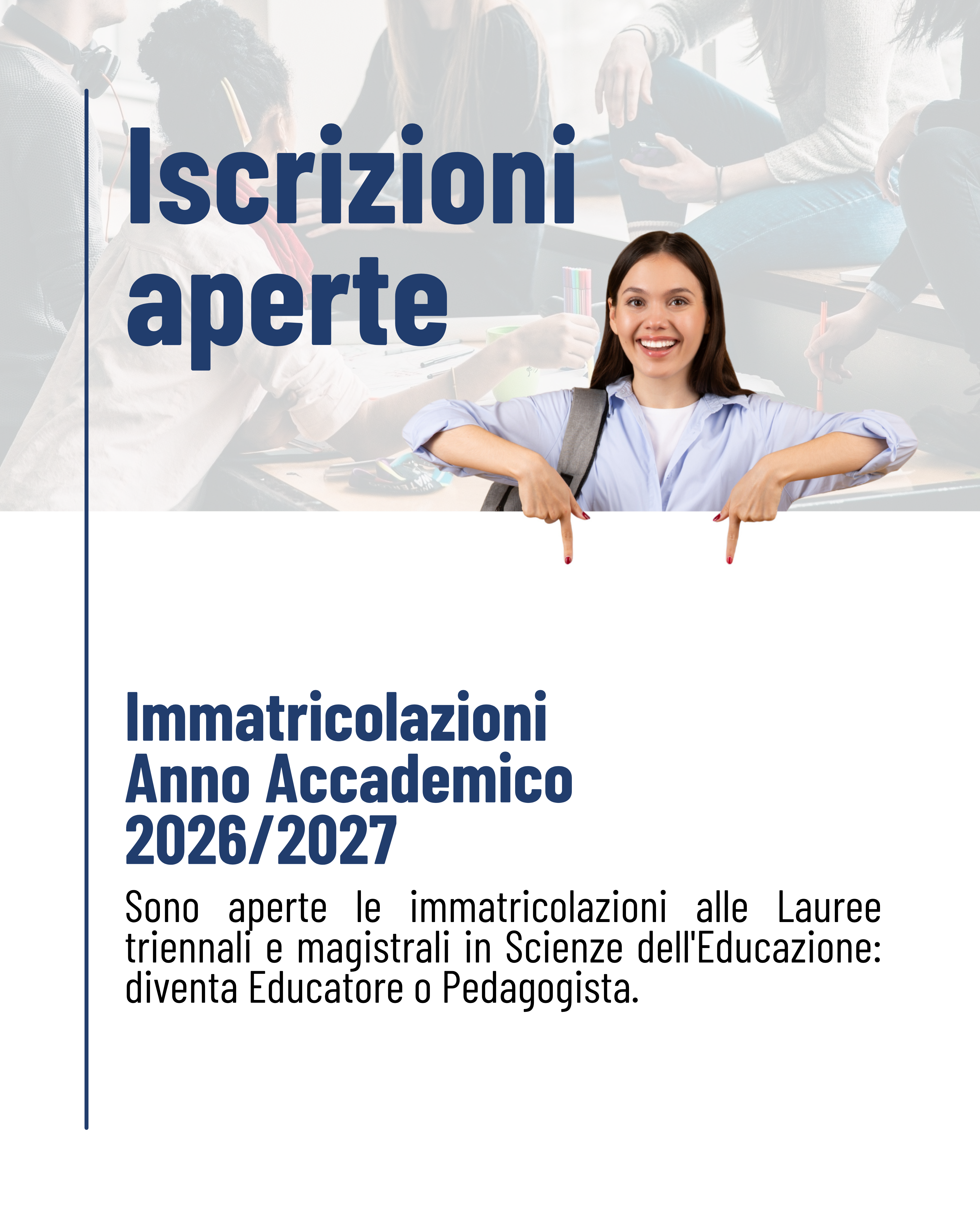 Aperte le immatricolazioni A.A. 2026/2027 alle lauree triennali e magistrali in Scienze dell'Educazione